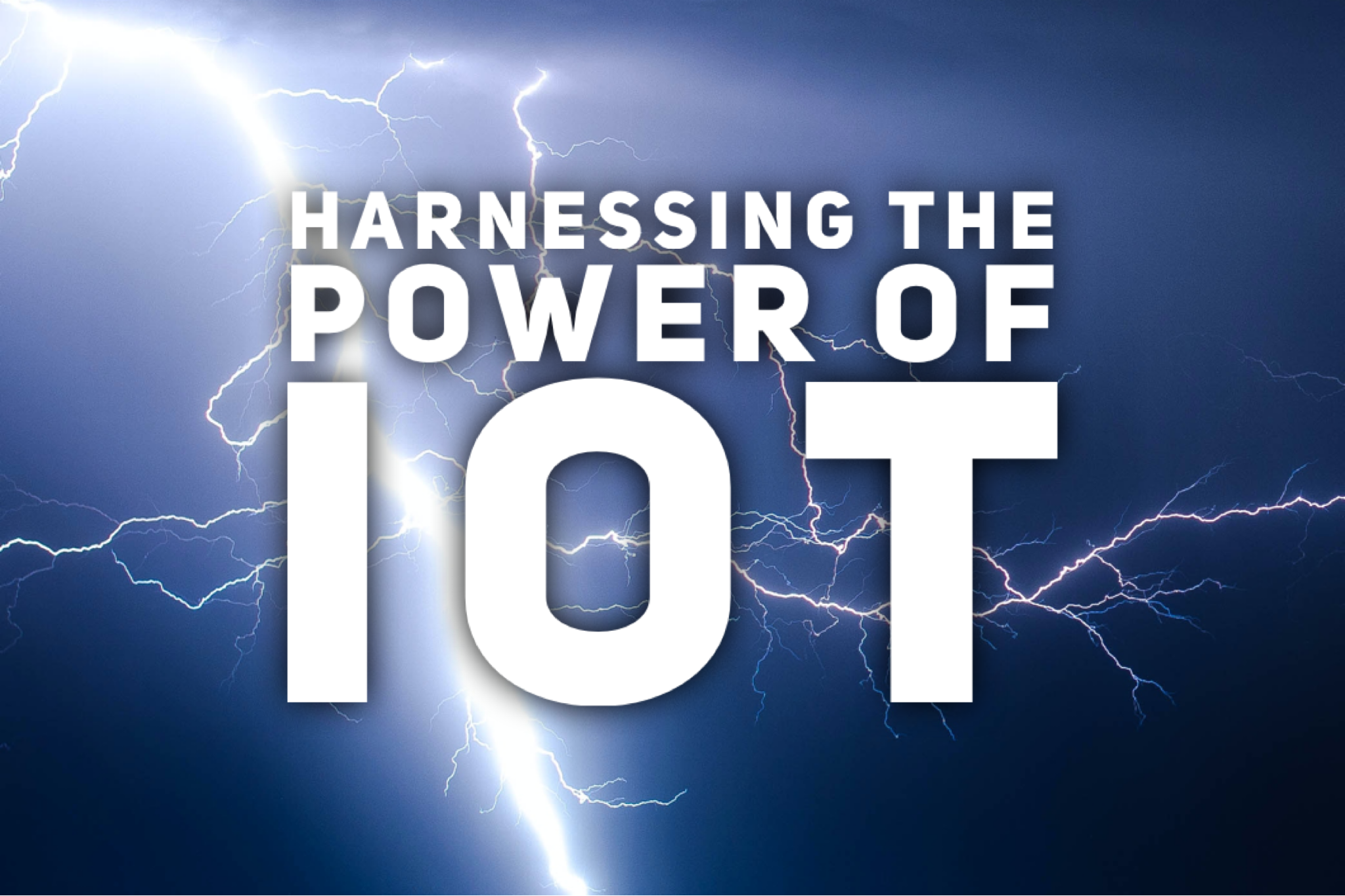 Harnessing the Power of IoT