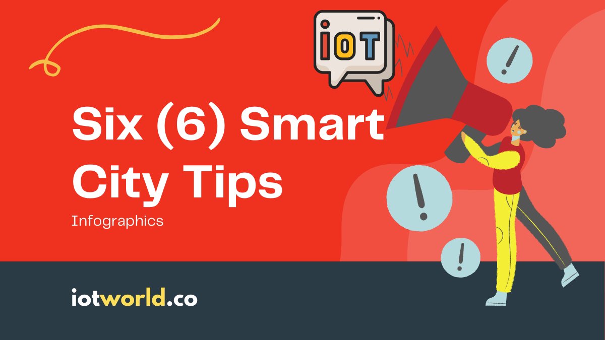 Six (6) Tips to Build Successful Smart Cities [Infographics]