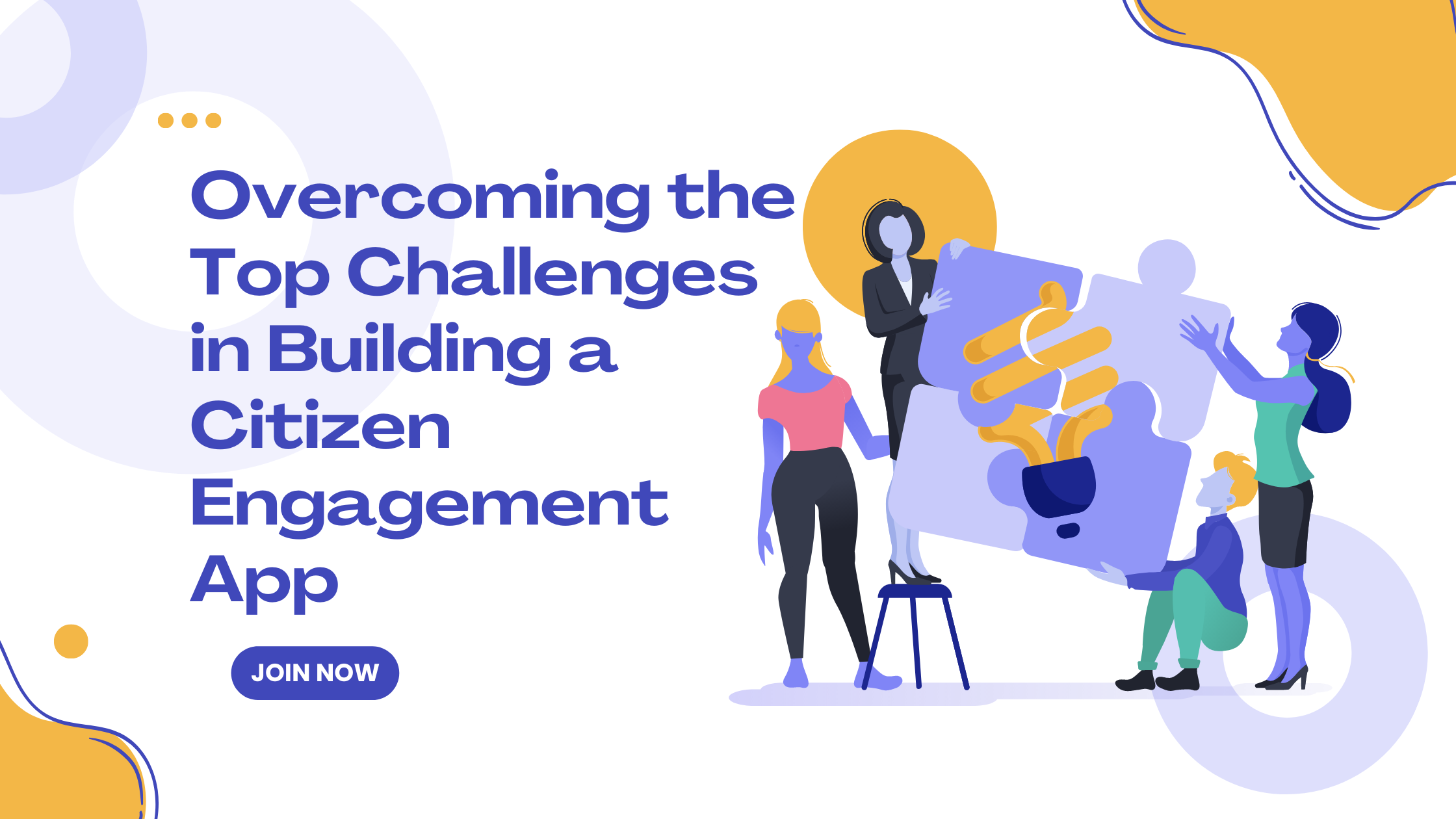 Overcoming the Top Challenges in Building a Citizen Engagement App