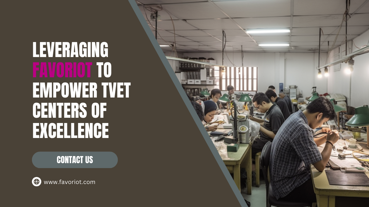 Leveraging Favoriot to Empower TVET Centers of Excellence: Producing a Highly Skilled Workforce for the Future