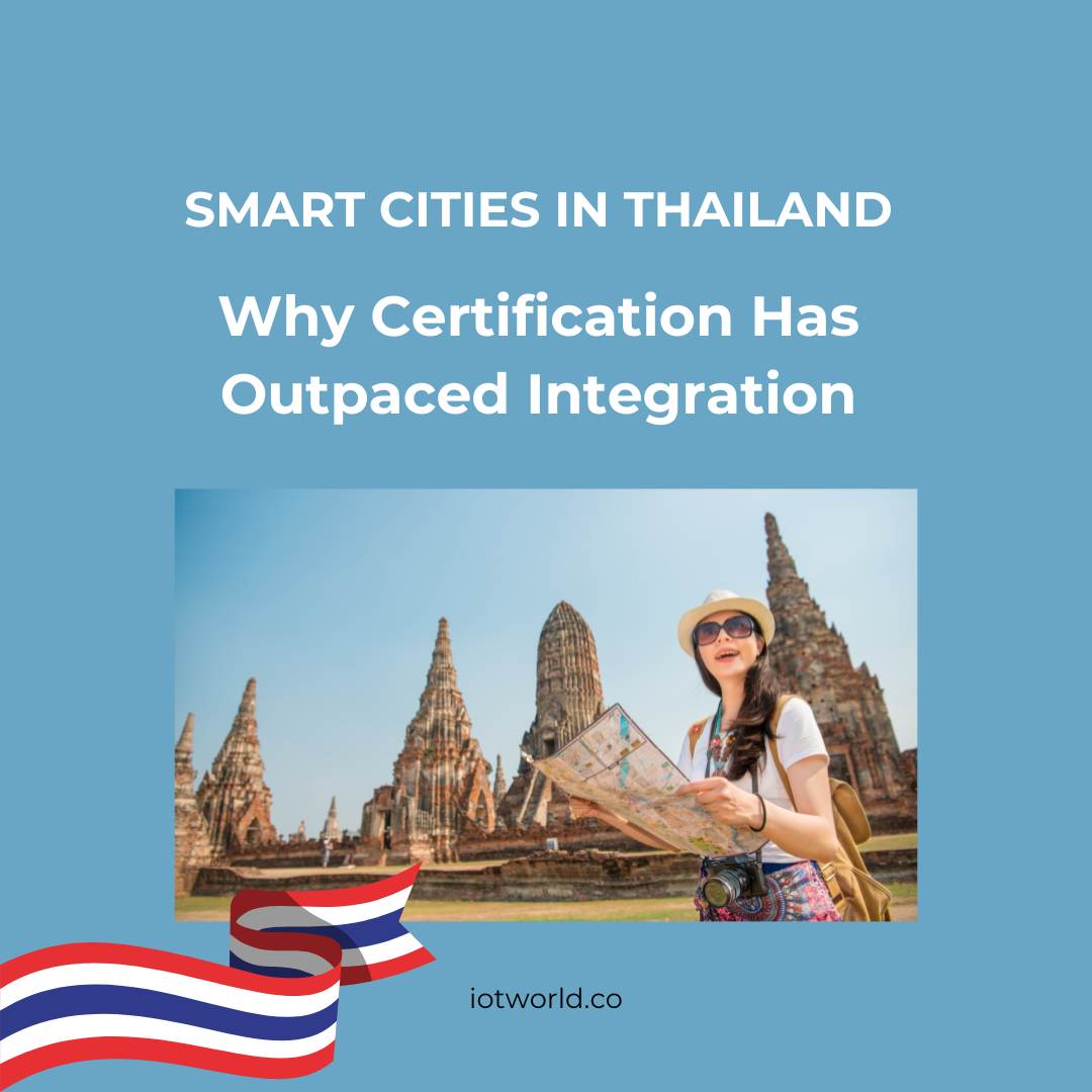 Smart Cities in Thailand: Why Certification Has Outpaced Integration